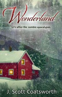 Cover image for Wonderland: Life After the Zombie Apocalypse