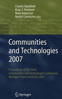 Cover image for Communities and Technologies 2007: Proceedings of the Third Communities and Technologies Conference, Michigan State University 2007