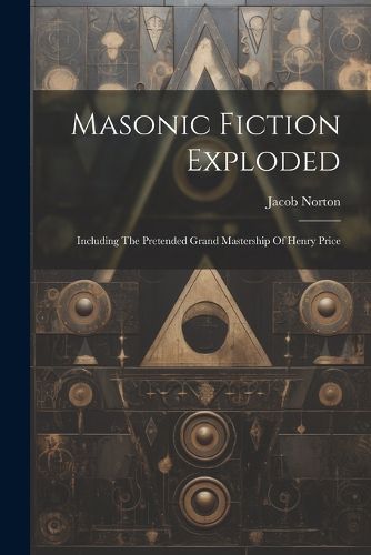 Masonic Fiction Exploded