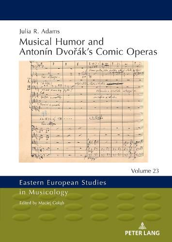 Musical Humor and Antonin Dvorak's Comic Operas