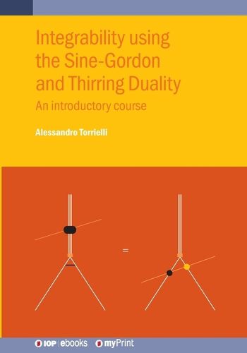 Cover image for Integrability using the Sine-Gordon and Thirring Duality