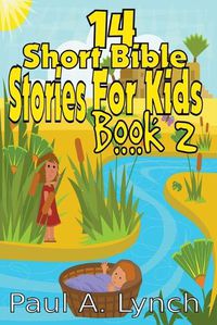 Cover image for 14 Short Bible Stories For Kids