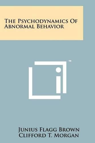 Cover image for The Psychodynamics of Abnormal Behavior