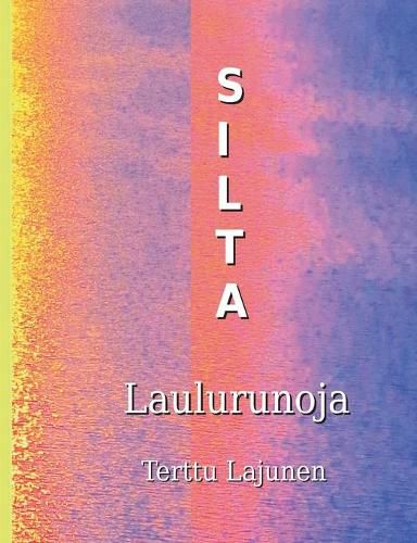 Cover image for Silta: Laululintu 17