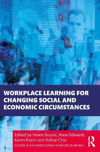 Cover image for Workplace Learning for Changing Social and Economic Circumstances