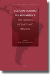 Cover image for Cultural Tourism in Latin America: The Politics of Space and Imagery