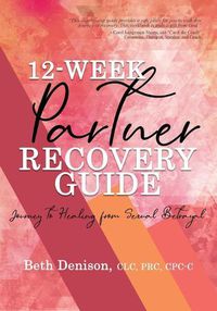 Cover image for 12-Week Partner Recovery Workbook