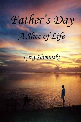 Cover image for Father's Day: A Slice of Life
