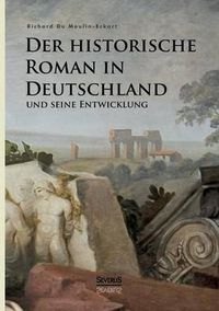 Cover image for Der historische Roman in Deutschland und seine Entwicklung