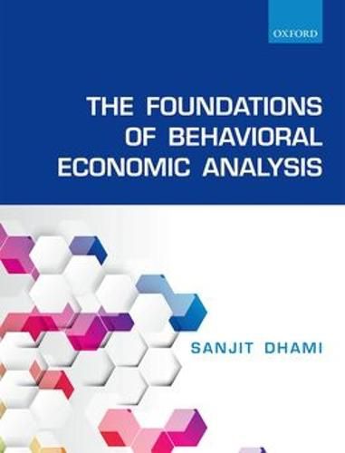 Cover image for The Foundations of Behavioral Economic Analysis