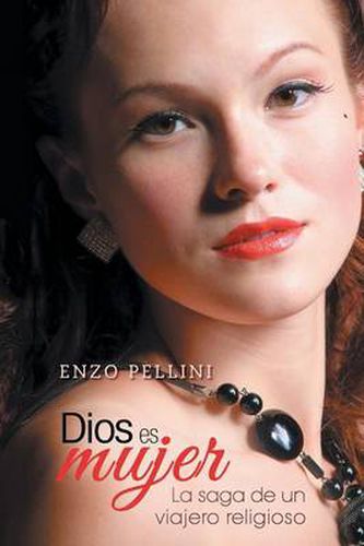 Cover image for Dios es mujer: La saga de un viajero religioso