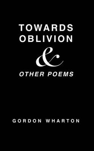 Cover image for Towards Oblivion & Other Poems