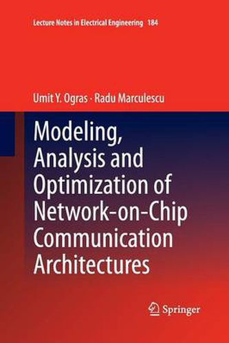 Cover image for Modeling, Analysis and Optimization of Network-on-Chip Communication Architectures