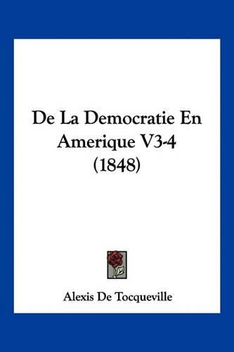 Cover image for de La Democratie En Amerique V3-4 (1848)