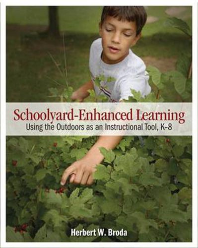 Cover image for Schoolyard-Enhanced Learning: Using the Outdoors as an Instructional Tool, K-8