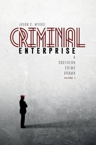 Cover image for Criminal Enterprise: A Southern Crime Drama