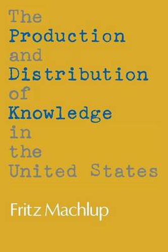 Cover image for The Production and Distribution of Knowledge in the United States