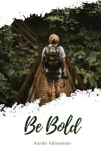 Cover image for Be Bold