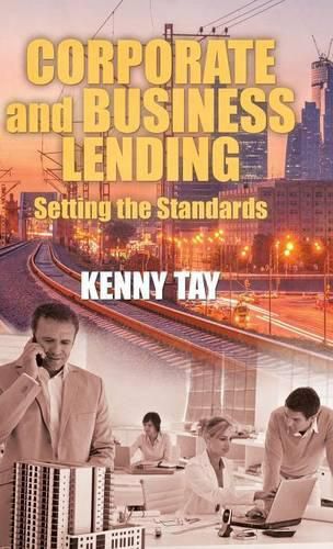 Cover image for Corporate and Business Lending: Setting the Standards