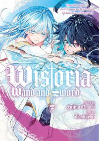 Cover image for Wistoria: Wand and Sword 7