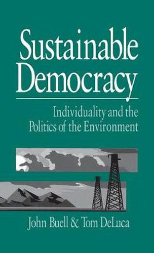 Sustainable Democracy: Individuality and the Politics of the Environment