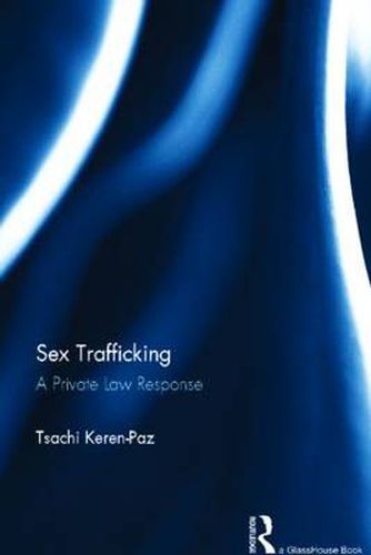 Cover image for Sex Trafficking: A Private Law Response