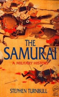 Cover image for The Samurai: A Military History