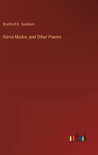 Cover image for Sierra Madre, and Other Poems