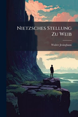 Cover image for Nietzsches Stellung Zu Weib: Liebe Und Ehe
