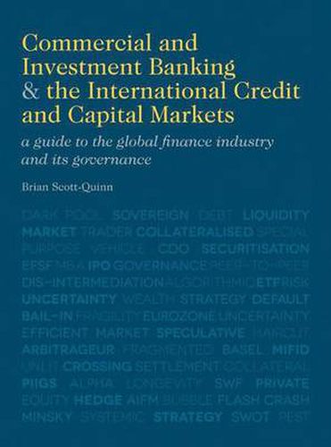 Cover image for Commercial and Investment Banking and the International Credit and Capital Markets: A Guide to the Global Finance Industry and its Governance