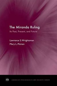 Cover image for The Miranda Ruling: Its Past, Present, and Future