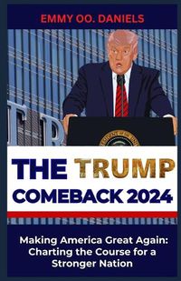 Cover image for The Trump Comeback 2024
