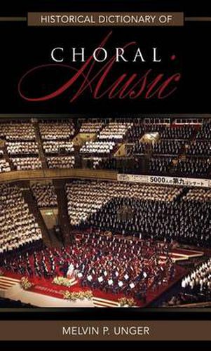 Historical Dictionary of Choral Music