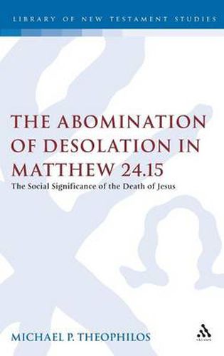 Cover image for The Abomination of Desolation in Matthew 24.15