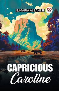 Cover image for Capricious Caroline