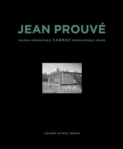 Cover image for Jean Prouve: Carnac Demountable House
