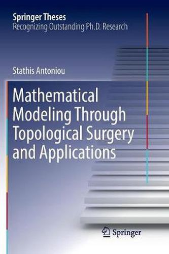 Cover image for Mathematical Modeling Through Topological Surgery and Applications