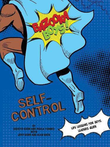 Cover image for Bazooka Boy's, Self Control Leaders Guide