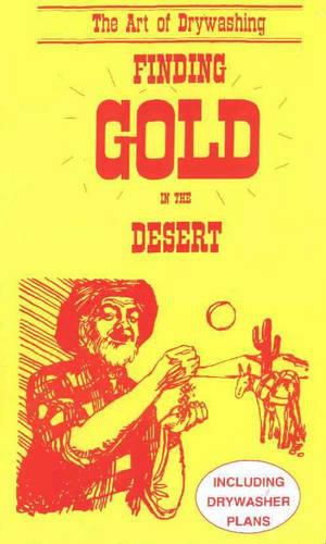 Cover image for Finding Gold in the Desert: The Art of Drywashing