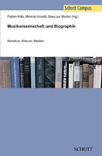 Cover image for Musikwissenschaft und Biographik