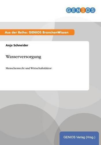 Cover image for Wasserversorgung: Menschenrecht und Wirtschaftsfaktor