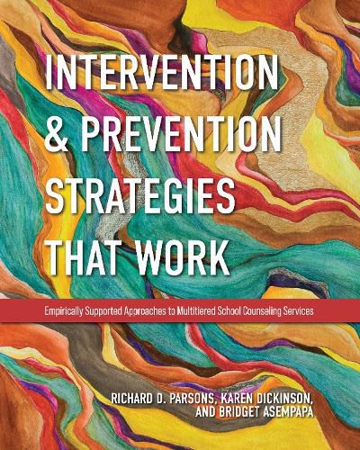 Cover image for Intervention and Prevention Strategies That Work: Empirically Supported Approaches to Multitiered School Counseling Services