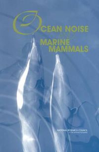 Cover image for Ocean Noise and Marine Mammals