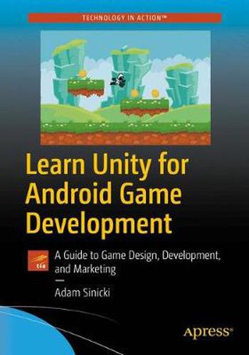 Cover image for Learn Unity for Android Game Development: A Guide to Game Design, Development, and Marketing