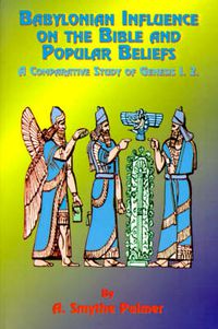 Cover image for Babylonian Influence on the Bible and Popular Beliefs: A Comparative Study of Genesis 1. 2