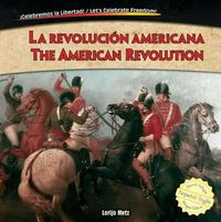 Cover image for La Revolucion Americana / The American Revolution