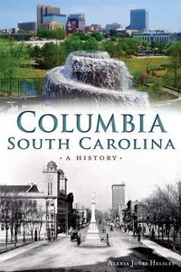 Cover image for Columbia, South Carolina: A History