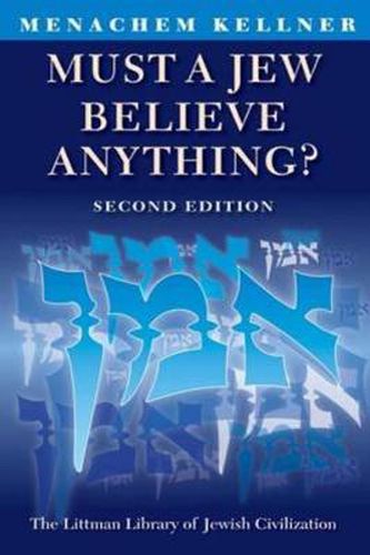 Cover image for Must a Jew Believe Anything?