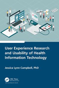 Cover image for User Experience Research and Usability of Health Information Technology