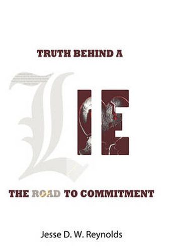 Cover image for The Truth Behind a Lie: The Road to Commitment